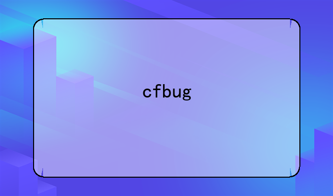 cfbug